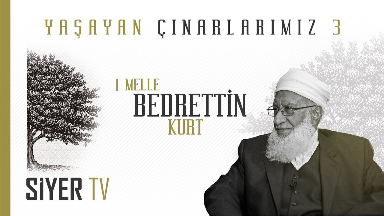 Seyda Melle Bedrettin Kurt - Yaşayan Çınarlarımız 3. Bölüm
