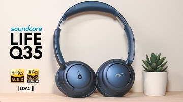 Soundcore Life Q35 Headphones In-Depth Unbox + App Overview || Better than the Q30?