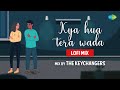 Kya Hua Tera Wada LoFi Chill Mix | Relaxing Vibe 🎶