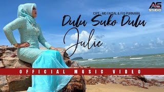 Dulu Suko Dulu - Julie |  