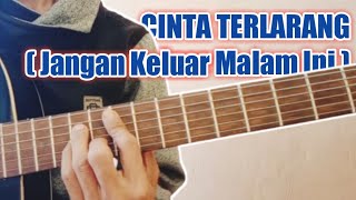 Tutorial Gitar Kangen Band - Cinta Terlarang ( Jangan Keluar Malam Ini )