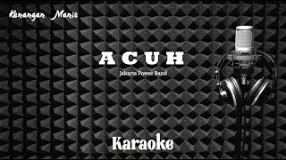 Jakarta Power Band - ACUH - Karaoke tanpa vocal