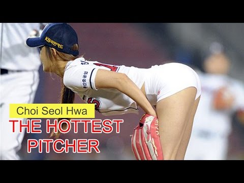 Choi Seol Hwa - the Hottest Pitcher