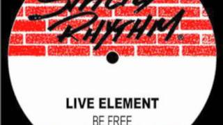 Live Element - be free (Wilson Silva House is back Edit) 2012 rework
