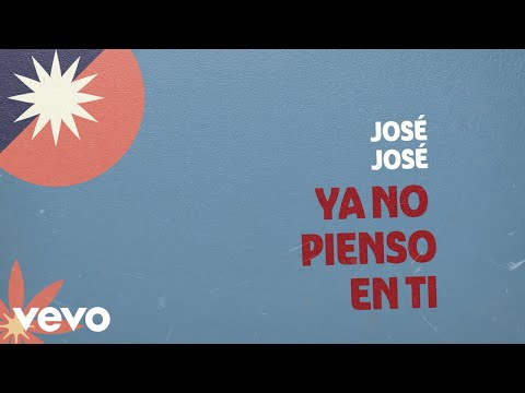 José José Ya No Pienso En Ti Letra Lyrics