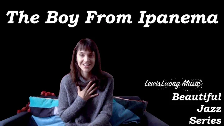 Sweetest version of The Boy from Ipanema Cover Son...