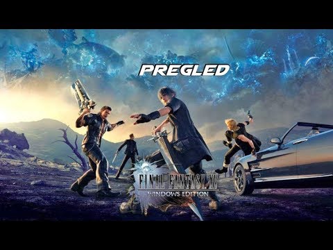 Video: Final Fantasy 15 Pregled