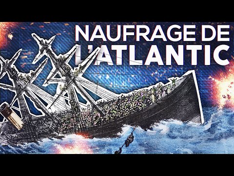 Le naufrage meurtrier de l'Atlantic