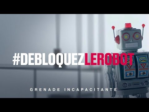 #DebloquezLeRobot - #DebloquezLeRobot