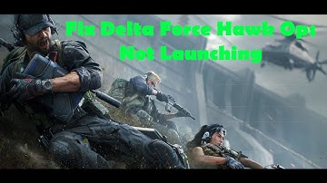 Fix Delta Force Hawk Ops Not Launching/Won