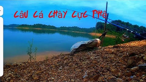 câu cá chày mắt đỏ cực phê. tập 3