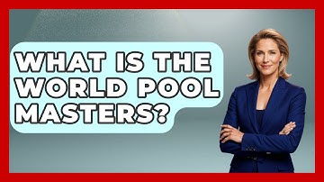 What Is The World Pool Masters? - Billiards Hustlers