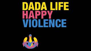 Dada Life - Happy Violence (Uppermost Remix)