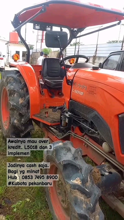 BELI L5018 BONUS 3 IMPLEMEN | JUAL RUGI #kubotatractor #kubota #infotrackriau #tractor #traktor