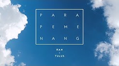 RAN & Tulus - Para Pemenang (Audio) - Durasi: 4:07. RAN & Tulus - Para Pemenang (Audio) - Durasi: 4:07.