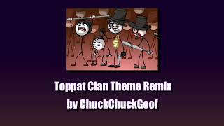 Toppat Clan Theme (ChuckChuckGoof Remix)