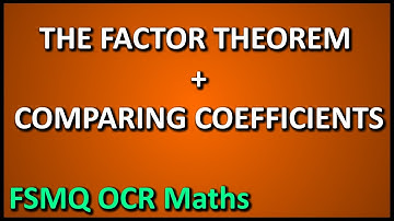 2.5 The Comparing Coefficients Method - FSMQ GCSE Maths