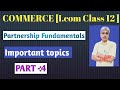 PARTNERSHIP FUNDAMENTAL [PART-: 4] I.COM CLASS 1