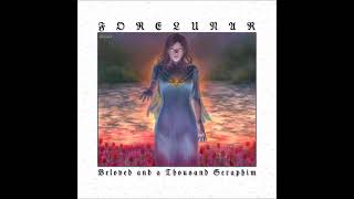 Forelunar - Beloved and a Thousand Seraphim (2022)