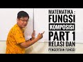 Matematika X - Fungsi Komposisi part 1 : Relasi dan Pengertian Fungsi - Matematika X - Fungsi Komposisi part 1 : Relasi dan Pengertian Fungsi