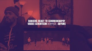 Dancers React to [Choreography Video] SEVENTEEN(세븐틴) - Anyone