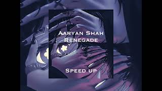Aaryan Shah - Renegade [Remake/speed up]