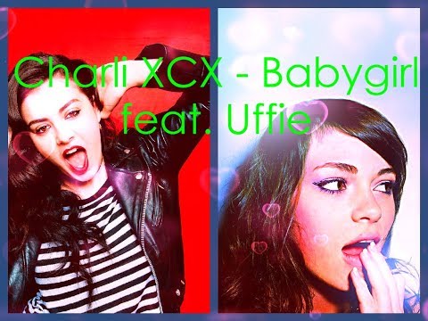 Charli XCX - Babygirl ft. Uffie (HQ Lyrics)