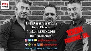 DJBünyamin ft Grup Class -- Misket REMIX 2018 (Official Remix) Resimi