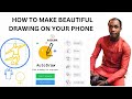 How to make beautiful drawings on your phone
