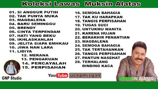 || KOLEKSI LAWAS || MUKSIN.ALATAS || GNP STUDIO || 29 AGUSTUS 2023|| Edit Lima