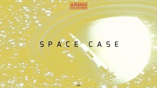 ARMIN VAN BUUREN - Space Case (Visualizer)