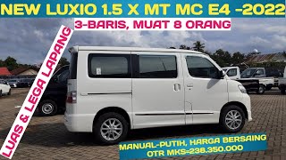 NEW LUXIO 1.5 X MT MC E4 2022|PUTIH| Luxio 1.5 X MT MC E4-Review Luxio