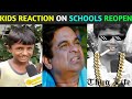 Schools reopen troll  kids reaction on school reopen  2021 kids on schools reopen