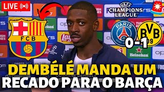 Bomba Dembélé Manda Um Recado Para O Barcelona Depois Da Derrota Do Psg Notícia Do Barcelona Hoje