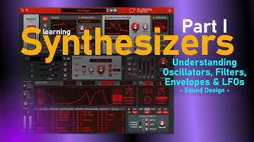 Learning Synthesis Pt I - OSC, Filter, Envelopes & LFO