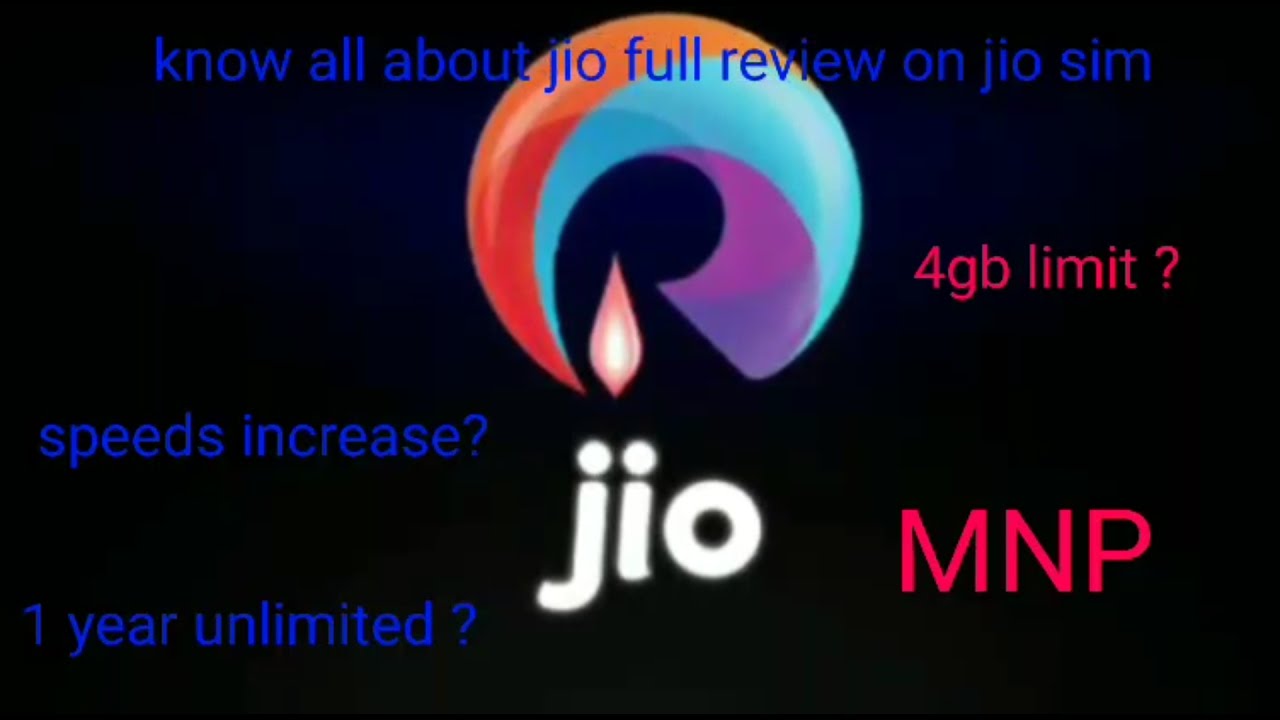 JIO (4gb limit,speed increase,1year unlimited,mnp?)