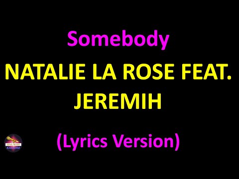 Natalie La Rose feat. Jeremih - Somebody (Lyrics version)
