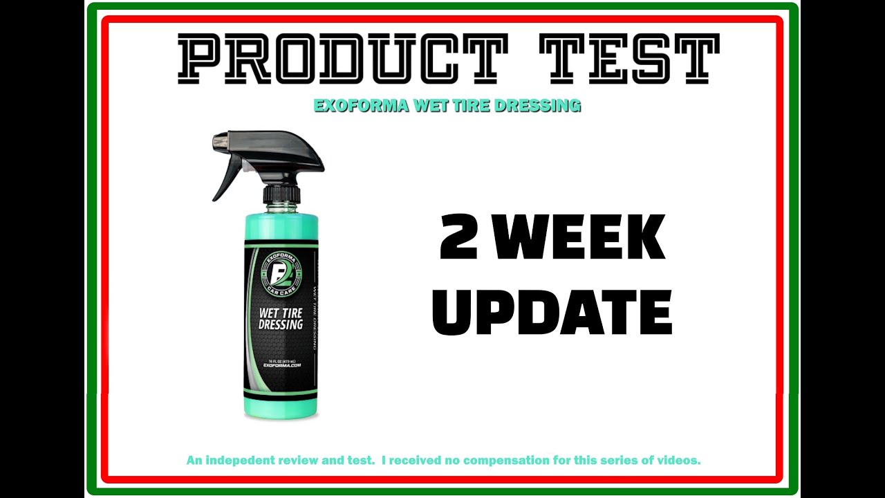 PRODUCT TEST: Exoforma Wet Tire Dressing, 2 Week Update