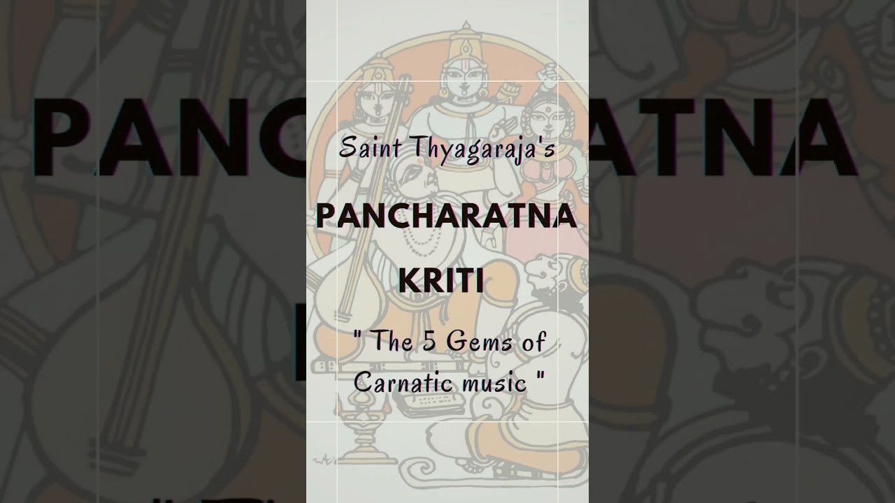 Saint Thyagaraja, 18th-century composer & saint, created Pancharatna Kriti, 5 divine songs in Telugu