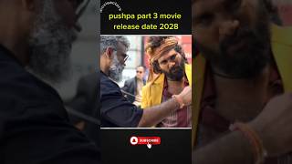 pushpa part 3 movie release date #alluarjun #pushpa3 #release #date #2028