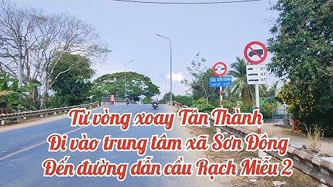 Đường dẫn công trình cầu rạch miễu 2 giao nhau với QL57C (884 cũ ) xã Sơn Đông Thành Phố Bến Tre