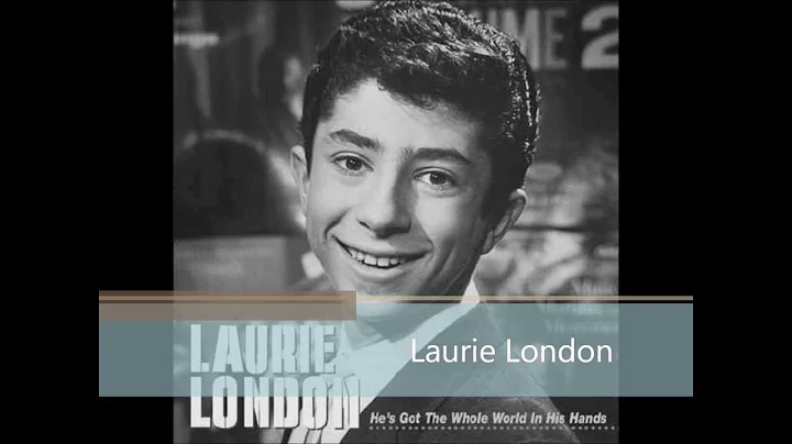 Laurie London - He's Got The Whole World In His Ha...