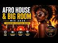 Afro House x Big Room Mix 2026 🔥 Best Trending House Music