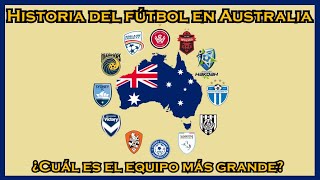 Historia del fútbol en Australia ¿Cuál es el equipo más grande?