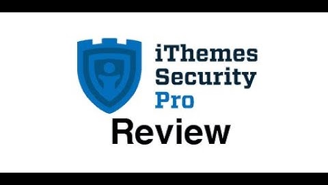 Using iThemes Security Free Plugin to Secure Your WordPress Website from Hackers & Attacks  2020