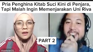Download lagu Pria Penghina Kitab Suci Kini di Penjara, Tapi Malah Ingin Memenjarakan Uni Riva ( part2 )