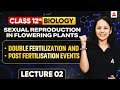 Double Fertilization and Post Fertilisation Events | Class 12th Biology Chapter 1 Board Exam 2026-27