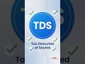 💰 What is TDS? Explained Simply | Tax Deducted at Source | Part 1 #Shorts