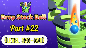 Drop Stack Ball -Fall Helix Blast Crash 3D, Gameplay Walkthrough Part 22, Level 526-550, iOS/Android