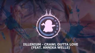 【♫】 Illenium - Crawl Outta Love (feat. Annika Wells)